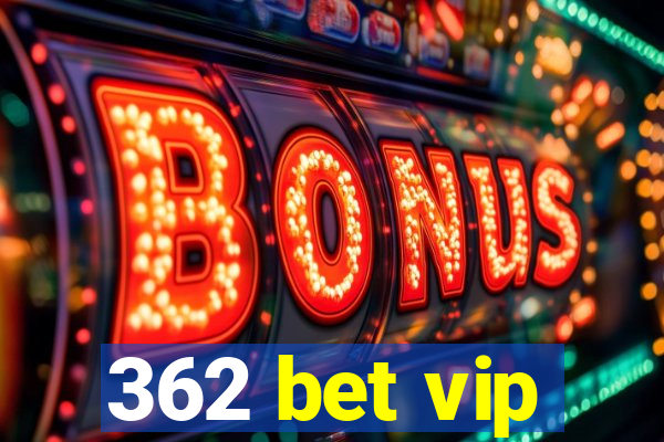 362 bet vip